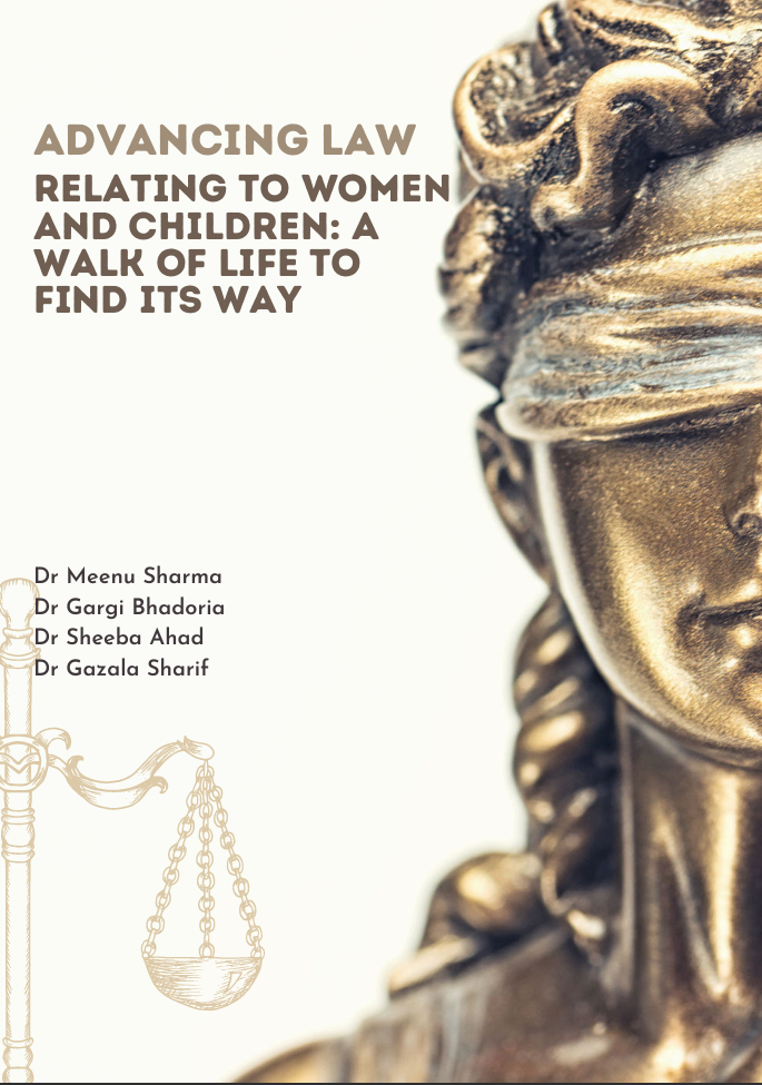 Advancing Law Relating to Women and Children: A Walk  of Life to Find its Way